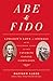 Abe and Fido: Lincoln's Lov...
