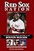 Red Sox Nation: The Rich and Colorful History of the Boston Red Sox