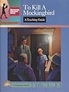 To Kill a Mockingbird: A Teaching Guide To Kill a Mockingbird: A Teaching Guide