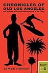 Chronicles of Old Los Angeles: Exploring the Devilish History of the City of the Angels (Chronicles Series)