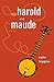 Harold and Maude by Colin Higgins