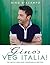 Gino's Veg Italia! by Gino D'Acampo