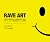 Rave Art: Flyers, Invitatio...