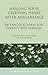 Healing Your Grieving Heart After Miscarriage: 100 Practical Ideas for Parents and Families (The 100 Ideas Series)