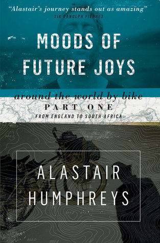 Moods of Future Joys: Around the World by Bike Part One: From England to South Africa