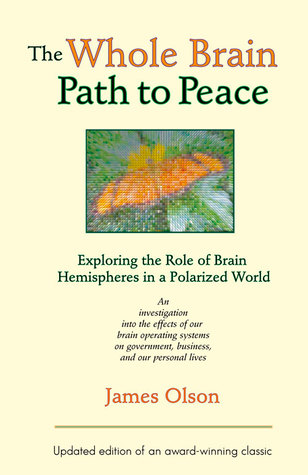 The Whole Brain Path to Peace: Exploring the Role of Brain Hemispheres in a Polarized World