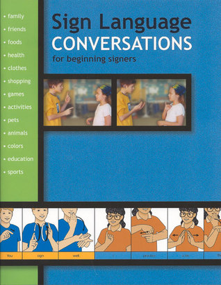 Sign Language Conversations for Beginning Signers