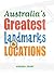 Australia's Greatest Landmarks & Locations