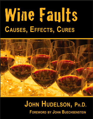 Wine Faults: Causes, Effects, Cures (Paperback)