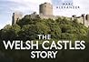The Welsh Castles Story (Story series)