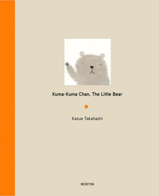Kuma-Kuma Chan, the Little Bear (Hardcover)
