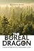 The Boreal Dragon: Encounters with a Northern Land