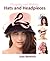 Designing and Making Hats and Headpieces by Judy Bentinck