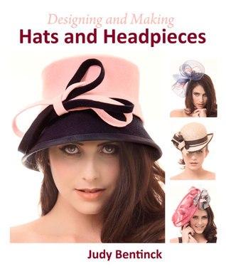 Designing and Making Hats and Headpieces (Hardcover)