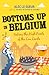 Bottoms Up in Belgium: Seek...
