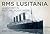 RMS Lusitania: A History in...