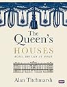 The Queen's Houses by Alan Titchmarsh