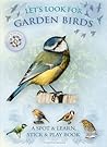 Let's Look for Garden Birds: A Spot & Learn, Stick & Play Book