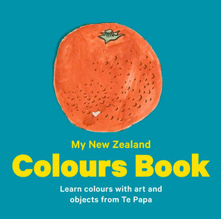 My New Zealand Colours Book (Board Book)