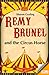 Remy Brunel and the Circus Horse