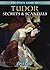 Tudor Secrets & Scandals