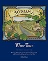 Sonoma Wine Tour: The Civilized Traveler's Guide