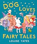 Dog Loves Fairy Tales