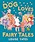 Dog Loves Fairy Tales
