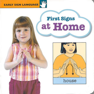 First Signs at Home (Early Sign Language Series)