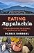 Eating Appalachia: Rediscov...