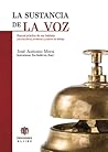 La sustancia de la voz: Manual práctico de voz hablada para locutores, oradores y actores de doblaje (Spanish Edition)