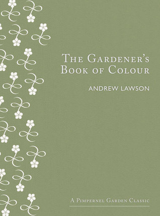 The Gardener's Book of Colour