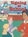 Signing at School (Beginning Sign Language Series) (Signed English)