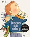 ¡Esto es mío! (Primeros lectores) (Spanish Edition)