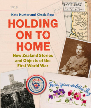 Holding on to Home: New Zealand Stories and Objects of the First World War