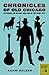 Chronicles of Old Chicago: Exploring the History and Lore of the Windy City (Chronicles Series)
