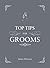 Top Tips for Grooms by James Harrison