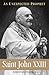 Saint John XXIII: An Unexpe...