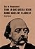 Todo lo que quería decir sobre Gustave Flaubert (Pequenos Tratados) (Spanish Edition)