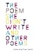The Poem She Didn't Write and Other Poems