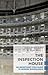 The Inspection House: An Im...
