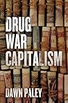 Drug War Capitalism