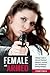 Female and Armed: A Woman's Guide to Advanced Situational Awareness, Concealed Carry, and Defensive Shooting Techniques