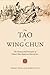 The Tao of Wing Chun by John  Little