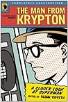 The Man from Krypton: A Closer Look at Superman (Smart Pop Series)