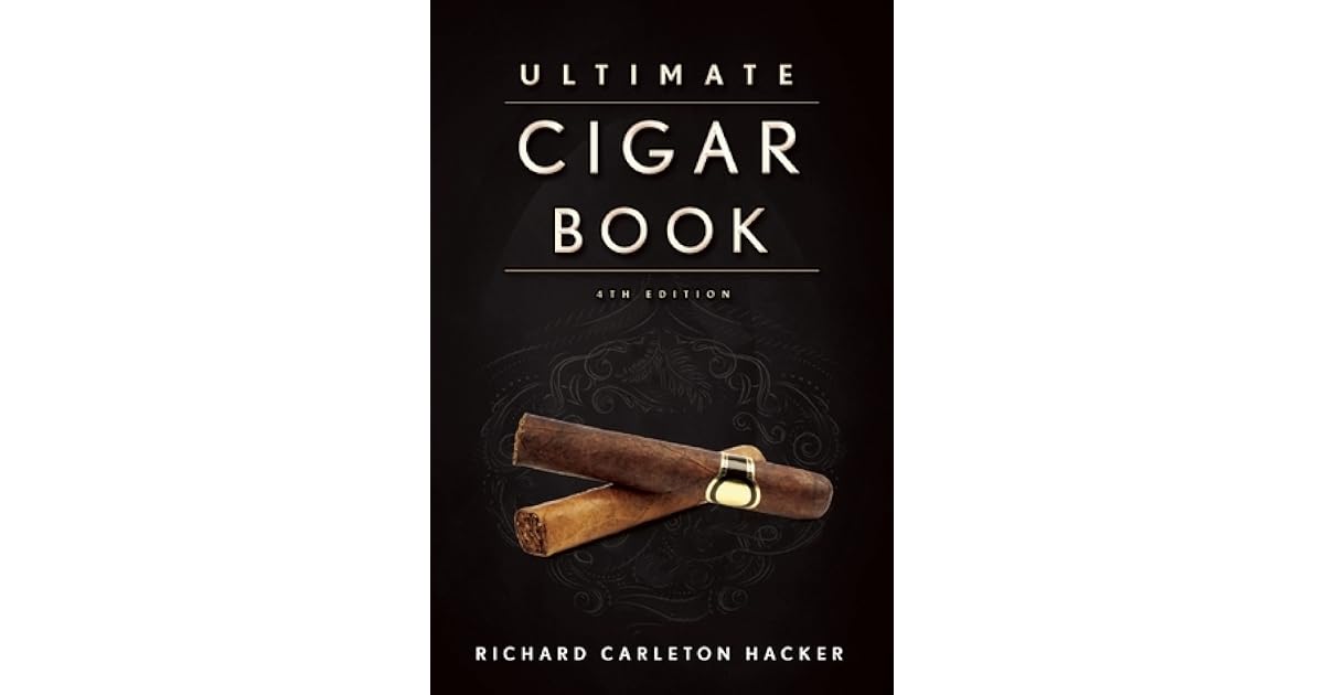 The Ultimate Cigar Book by Richard Carleton Hacker