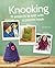 Knooking: 19 projects to knit with a crochet hook