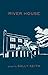 River House: Poems