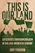 This Is Our Land: Grassroot...