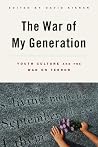 The War of My Generation: Youth Culture and the War on Terror The War of My Generation: Youth Culture and the War on Terror